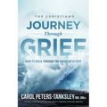 The Christian's Journey Through Grief: How to Walk Through the Valley with Hope - Paperback