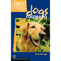 Best Hikes with Dogs Colorado - Paperback