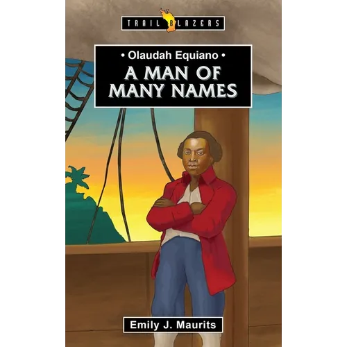 Olaudah Equiano: A Man of Many Names - Paperback