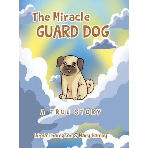 The Miracle Guard Dog - Hardcover