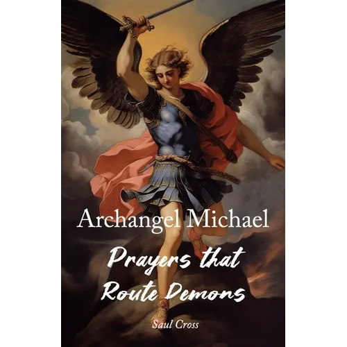 Archangel Michael Prayers that Route Demons - Paperback