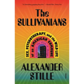 The Sullivanians: Sex, Psychotherapy, and the Wild Life of an American Commune