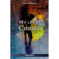 My life in Christ - Paperback