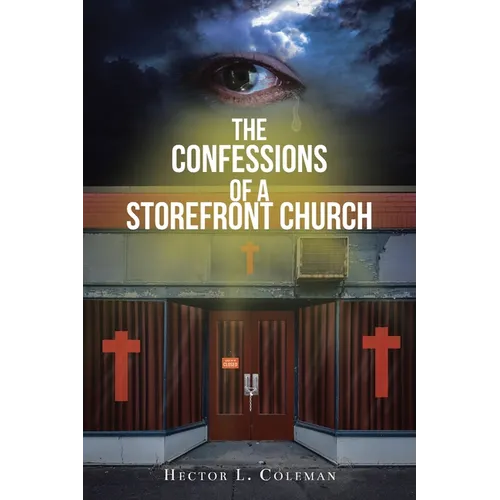 The Confessions Of A Storefront Church - Paperback