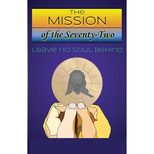 The Mission of The Seventy-Two - Paperback