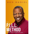 The P.I.L.L. Method: A Better Way To Eliminate Debt - Paperback