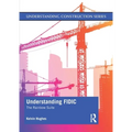 Understanding Fidic: The Rainbow Suite - Paperback