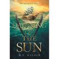 Dawning of the Sun - Paperback