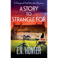 A Story to Strangle For - Hardcover