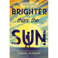 Brighter Than the Sun - Paperback