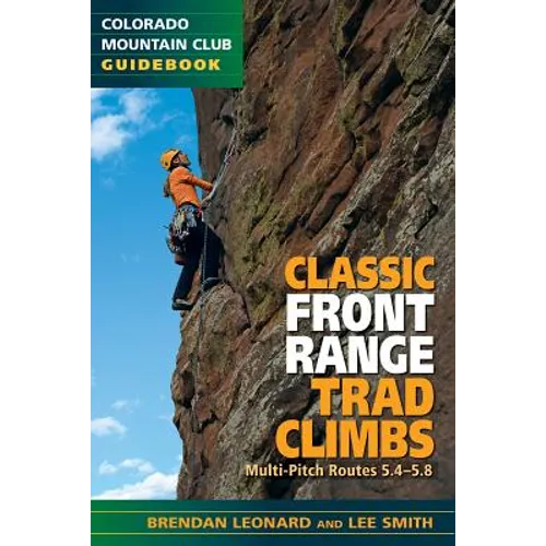 Classic Front Range Trad Climbs: Multi-Pitch Routes 5.4-5.8 - Paperback