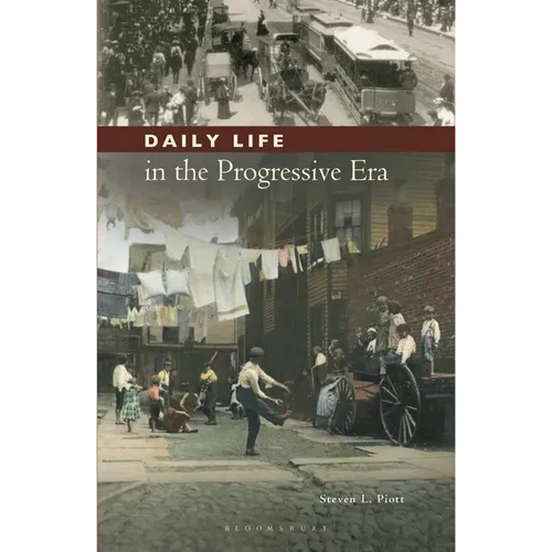 Daily Life in the Progressive Era - Paperback
