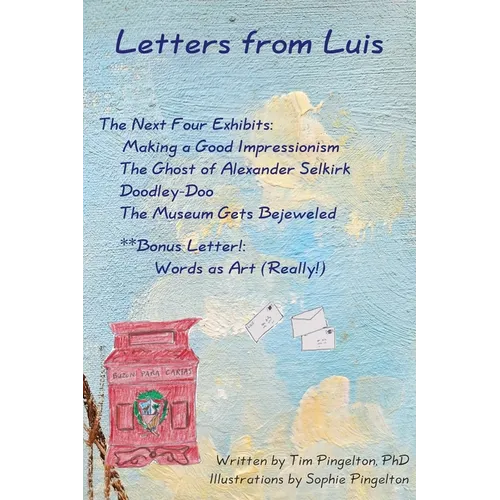 Letters from Luis: The Next Four Exhibits - Paperback