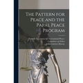 The Pattern for Peace and the Papal Peace Program
