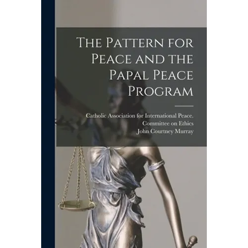 The Pattern for Peace and the Papal Peace Program