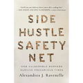 Side Hustle Safety Net: How Vulnerable Workers Survive Precarious Times - Hardcover