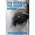 The Rider on the White Horse - Paperback