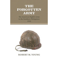 The Forgotten Army: The American Eighth Army in the Southern Philippines 1945