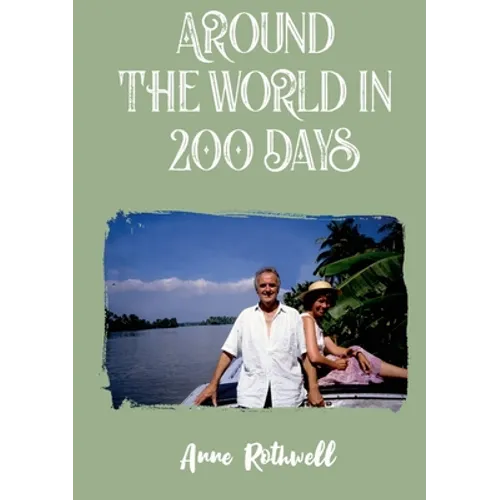 Around the World in 200 Days: Adventures with Oldies - Paperback