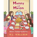 Manny and Mason: Manny's Thanksgiving Blessing - Paperback