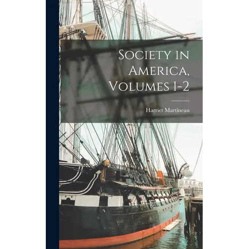 Society in America, Volumes 1-2