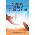 Courage To Be A Child Of God - Paperback