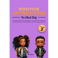 Positive Affirmations for Black Kids Volume 2 - Paperback