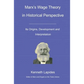 Marx's Wage Theory in Historical Perspective: Its Origins, Development and Interpretation - Paperback