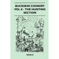 Buckskin Cookery - Vol II - The Hunting Section - Paperback