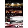 A History of East Tennessee Auto Racing: The Thrill of the Mountains