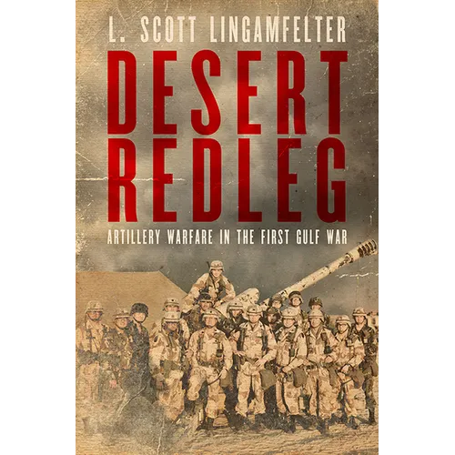 Desert Redleg: Artillery Warfare in the First Gulf War