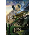 The Dragons of Deepwood Fen - Hardcover