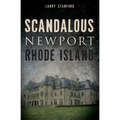 Scandalous Newport, Rhode Island