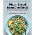 Plant-Based Bean Cookbook: 70 Vegan Recipes for Bean Lovers - Paperback