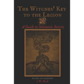 The Witches' Key to the Legion: A Guide to Solomonic Sorcery - Paperback