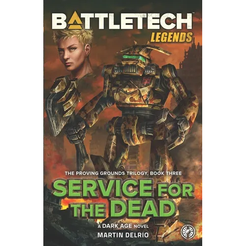 Battletech Legends: Service for the Dead (The Proving Grounds Trilogy, Book Three) - Paperback
