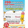 200 Fundamental Sight Words Workbook for Kids Learning to Write and Read - Paperback