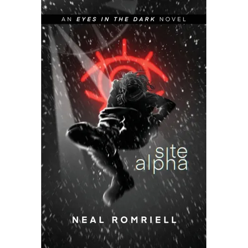 Site Alpha: Eyes in the Dark Book One - Paperback