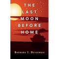 The Last Moon Before Home - Paperback
