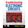Troubleshooting Electronic Circuits: A Guide to Learning Analog Electronics - Paperback