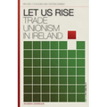 Let Us Rise: Trade Unionism in Ireland - Paperback