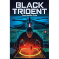 Black Trident - Future Naval War Fiction