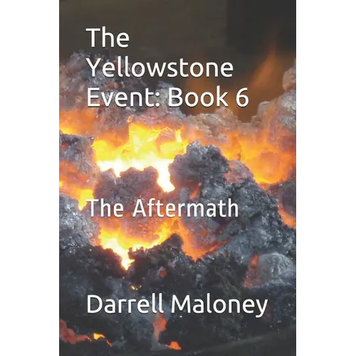 The Yellowstone Event: Book 6: The Aftermath - Paperback