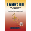 A Winter's Coat: U.S. Marine Corps Warhorse