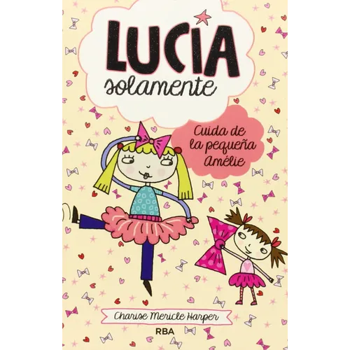 Cuida de la Pequeña Amélie / Just Grace and the Terrible Tutu - Paperback