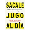 Sàcale Jugo Al DÃ-A: 7 Hàbitos Diarios Que Te Ayudaràn a Estresarte Menos Y a Lograr Màs / Win the Day: Seven Daily Habits to Help You Stress Less and - Paperback