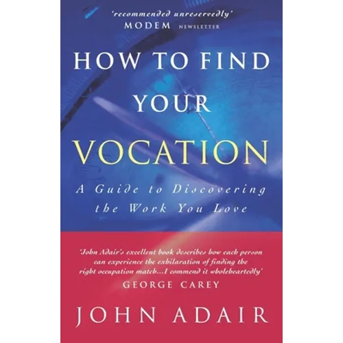 How to Find Your Vocation: A Guide to Discovering the Work You Love - Paperback