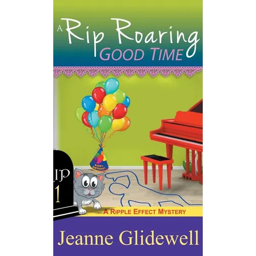 Rip Roaring Good Time (A Ripple Effect Cozy Mystery, Book 1) - Hardcover