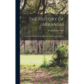 The History of Arkansas: A Text-Book for Public Schools, High Schools and Academies