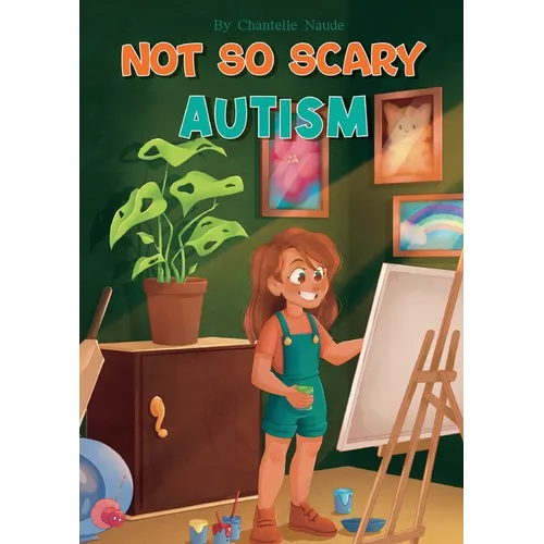 Not So Scary: Autism (Educational Kid's Book) - Paperback